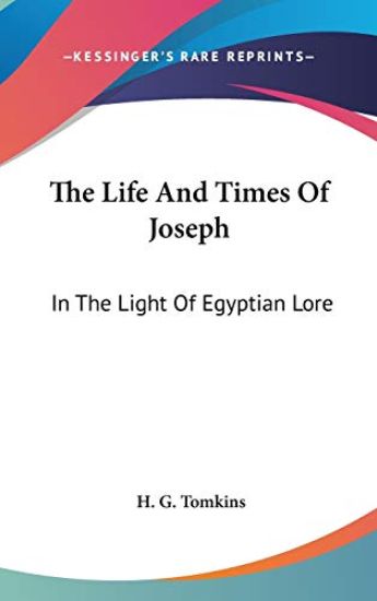 THE LIFE AND TIMES OF JOSEPH: IN THE LIG