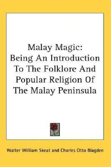 MALAY MAGIC: BEING AN INTRODUCTION TO TH