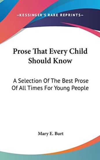 PROSE THAT EVERY CHILD SHOULD KNOW: A SE