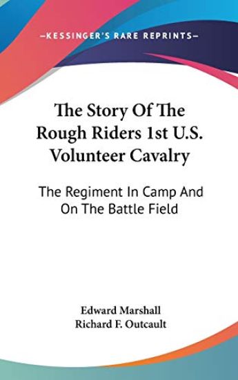 THE STORY OF THE ROUGH RIDERS 1ST U.S. V