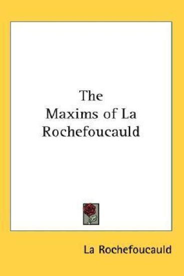 THE MAXIMS OF LA ROCHEFOUCAULD
