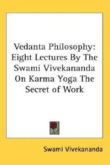 VEDANTA PHILOSOPHY: EIGHT LECTURES BY TH