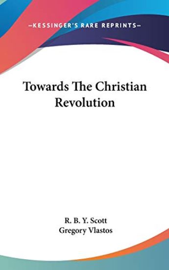 TOWARDS THE CHRISTIAN REVOLUTION