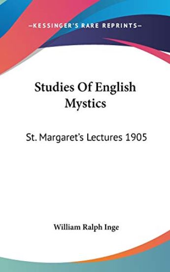 STUDIES OF ENGLISH MYSTICS: ST. MARGARET