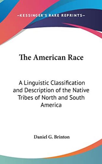 THE AMERICAN RACE: A LINGUISTIC CLASSIFI
