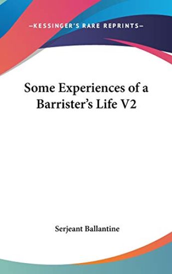 SOME EXPERIENCES OF A BARRISTER'S LIFE V