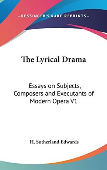 THE LYRICAL DRAMA: ESSAYS ON SUBJECTS, C