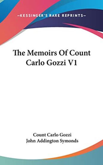 THE MEMOIRS OF COUNT CARLO GOZZI V1