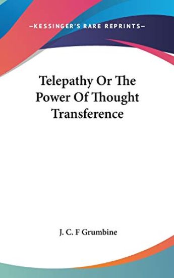TELEPATHY OR THE POWER OF THOUGHT TRANSF