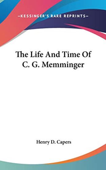 THE LIFE AND TIME OF C. G. MEMMINGER