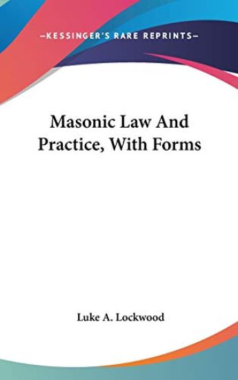 Masonic Law And Practice, With Forms