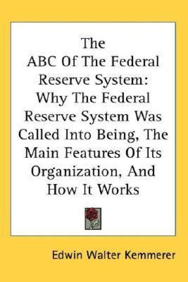 THE ABC OF THE FEDERAL RESERVE SYSTEM: W