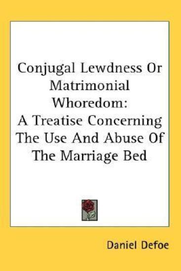 Conjugal Lewdness Or Matrimonial Whoredom