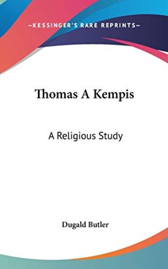 THOMAS A KEMPIS: A RELIGIOUS STUDY