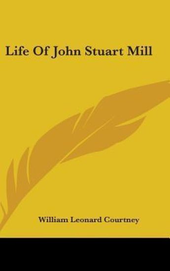 LIFE OF JOHN STUART MILL
