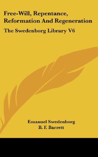 FREE-WILL, REPENTANCE, REFORMATION AND R