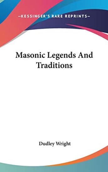 MASONIC LEGENDS AND TRADITIONS