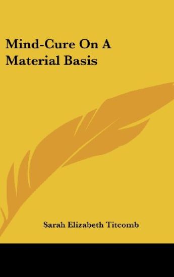 MIND-CURE ON A MATERIAL BASIS