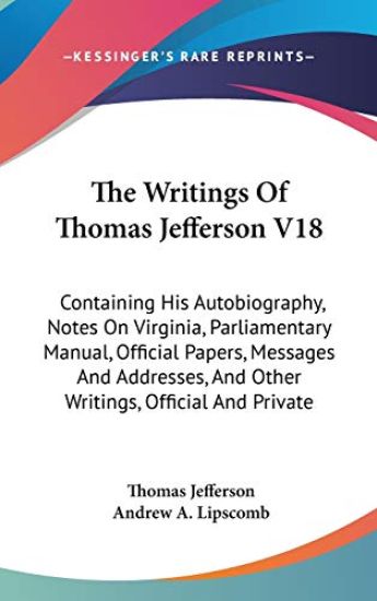 THE WRITINGS OF THOMAS JEFFERSON V18: CO
