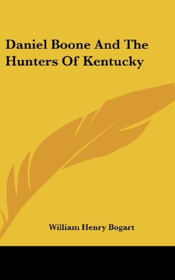 Daniel Boone and the Hunters of Kentucky