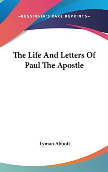 The Life and Letters of Paul the Apostle