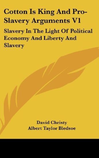 Cotton Is King and Pro-slavery Arguments