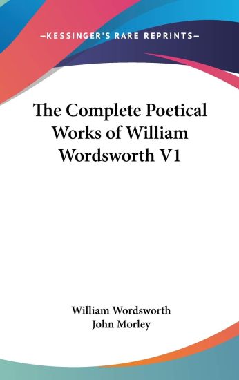 The Complete Poetical Works of William Wordsworth