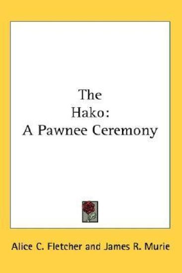 THE HAKO: A PAWNEE CEREMONY