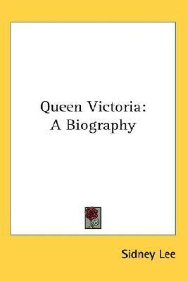 QUEEN VICTORIA: A BIOGRAPHY