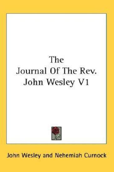 The Journal of the Rev. John Wesley