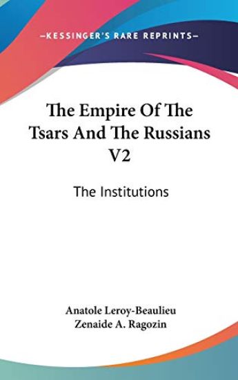 The Empire of the Tsars and the Russians