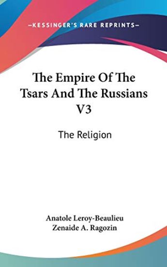 THE EMPIRE OF THE TSARS AND THE RUSSIANS