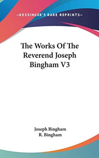 The Works Of The Reverend Joseph Bingham V3