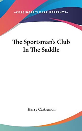 The Sportsman's Club In The Saddle