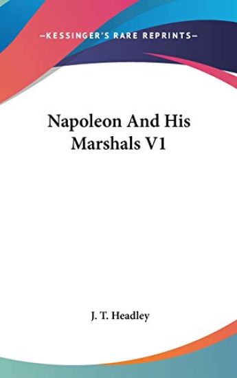 Napoleon and His Marshals