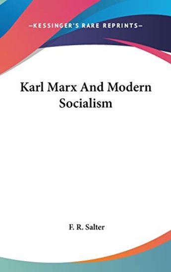 KARL MARX AND MODERN SOCIALISM