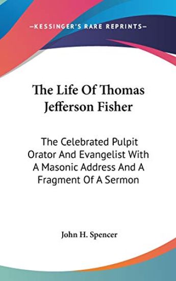The Life of Thomas Jefferson Fisher