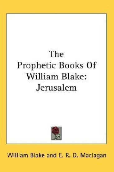 THE PROPHETIC BOOKS OF WILLIAM BLAKE: JE