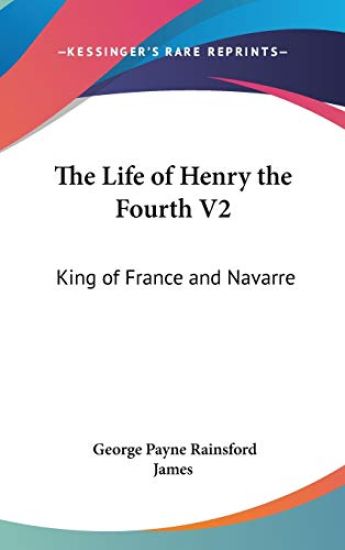 The Life of Henry the Fourth