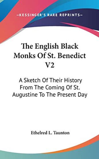 THE ENGLISH BLACK MONKS OF ST. BENEDICT