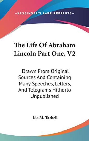 THE LIFE OF ABRAHAM LINCOLN PART ONE, V2