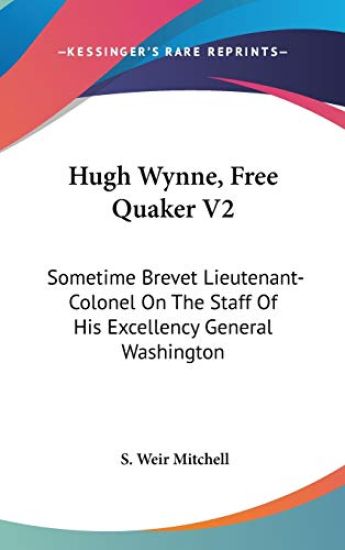 HUGH WYNNE, FREE QUAKER V2: SOMETIME BRE