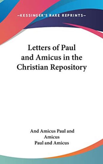 Letters Of Paul And Amicus In The Christian Repository