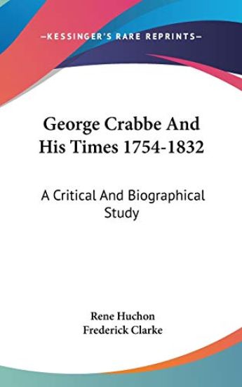 George Crabbe And His Times 1754-1832