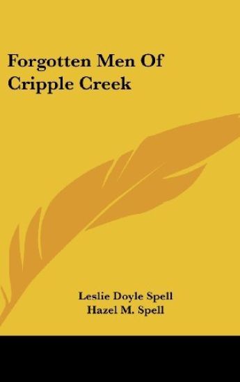 Forgotten Men of Cripple Creek