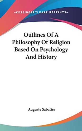 Outlines of a Philosophy of Religion Based on Psychology and History
