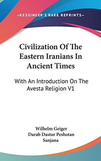 Civilization of the Eastern Iranians in Ancient Times