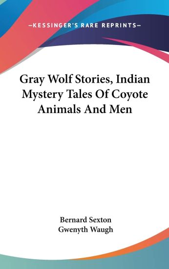 GRAY WOLF STORIES, INDIAN MYSTERY TALES