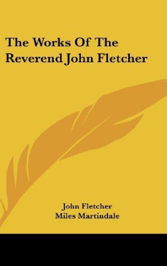 The Works of the Reverend John Fletcher