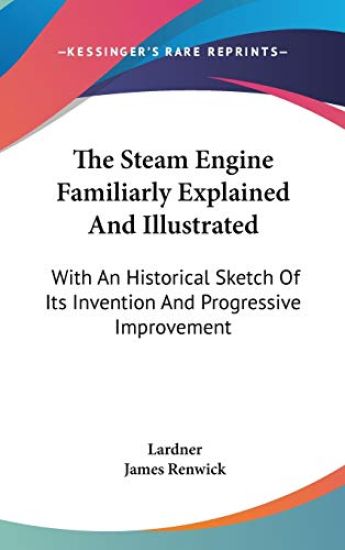 Steam Engine Familiarly Explained And Illustrated